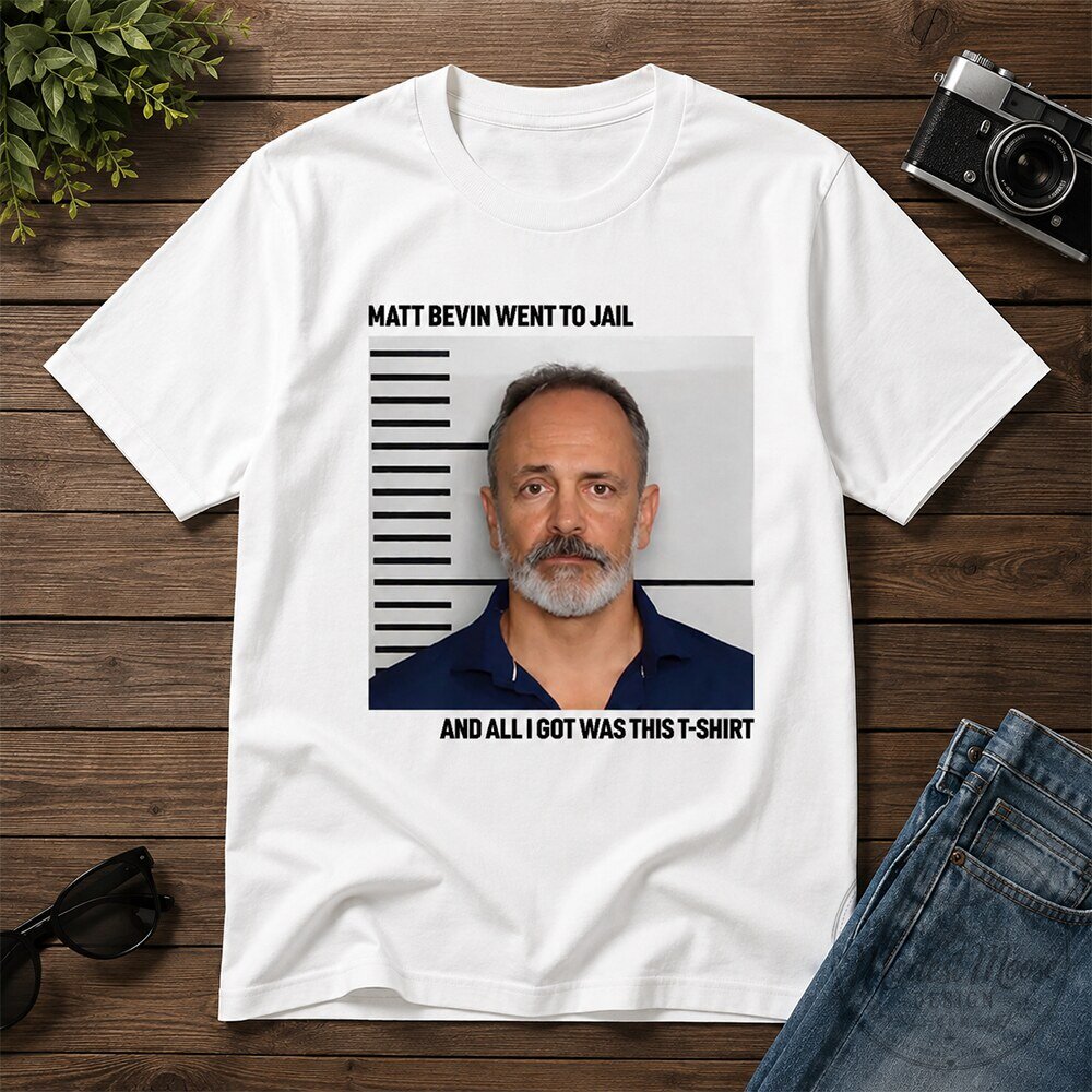 Matt Bevin Went To Jail Mugshot Shirt